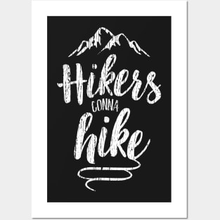 Hikers Gonna Hike Posters and Art